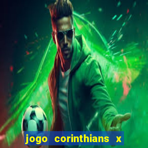 jogo corinthians x fortaleza ao vivo gratis